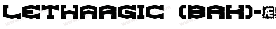 Lethargic (BRK)字体转换